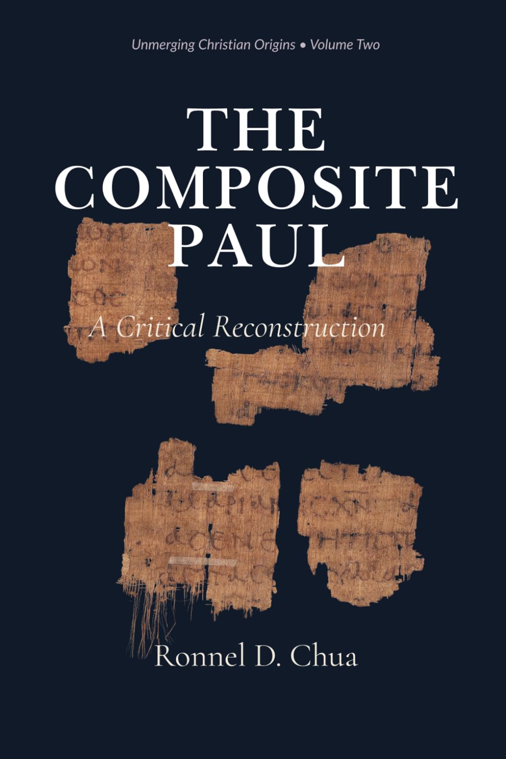 The Composite Paul: A Critical Reconstruction
